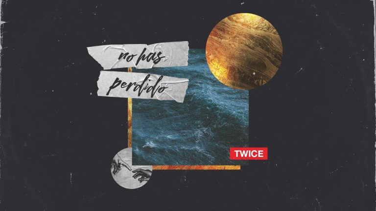 Elevation Worship - Never lost en español - No has perdido, Twice Musica 33 elevation worship never lost en